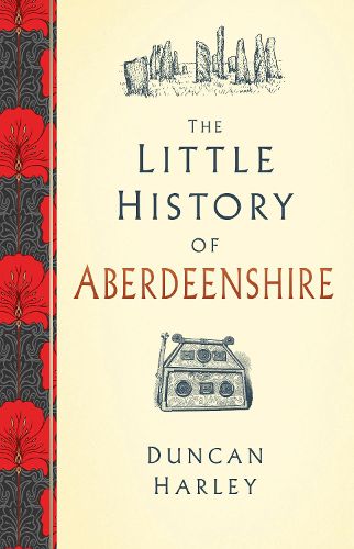 Cover image for The Little History of Aberdeenshire