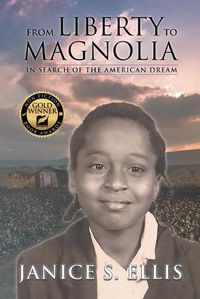 Cover image for From Liberty to Magnolia: In Search of the American Dream