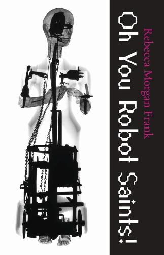 Cover image for Oh You Robot Saints!