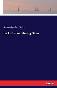 Cover image for Luck of a wandering Dane