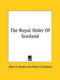 Cover image for The Royal Order of Scotland