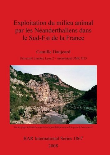 Cover image for Exploitation du milieu animal par les Neanderthaliens dans le Sud-Est de la France