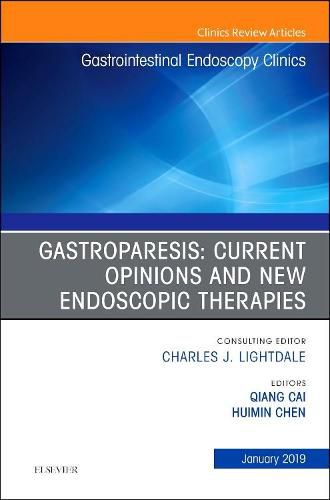 Cover image for Gastroparesis: Current Opinions and New Endoscopic Therapies, An Issue of Gastrointestinal Endoscopy Clinics