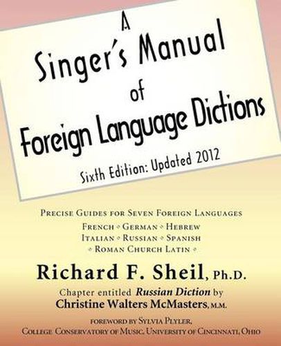 Cover image for A Singer's Manual of Foreign Language Dictions: Sixth Edition, Updated 2012