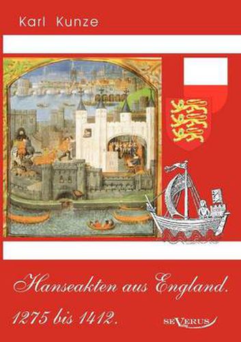 Cover image for Hanseakten aus England. 1275 bis 1412.