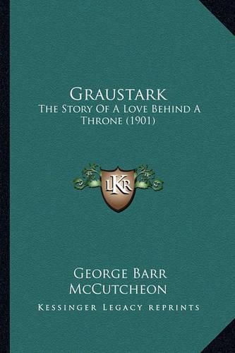 Graustark: The Story of a Love Behind a Throne (1901)