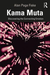 Cover image for Kama Muta: Discovering the Connecting Emotion