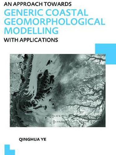 An Approach towards Generic Coastal Geomorphological Modelling with Applications: UNESCO-IHE PhD Thesis