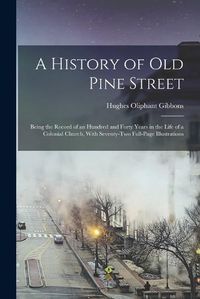 Cover image for A History of old Pine Street