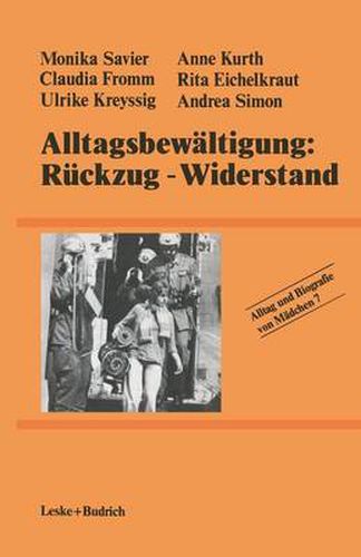 Alltagsbewaltigung: Ruckzug - Widerstand?