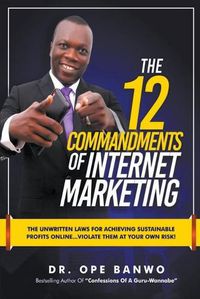 Cover image for The 12 Commandments Of Internet Marketing