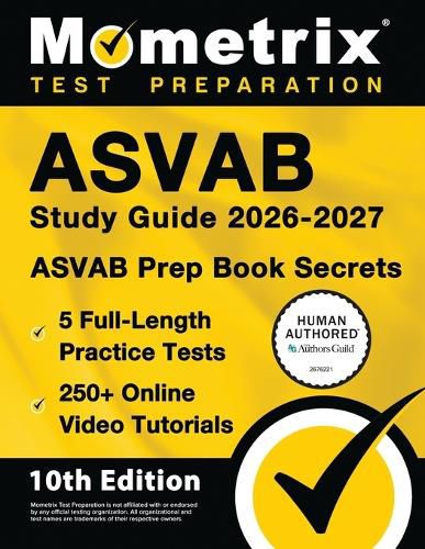 Cover image for ASVAB Study Guide 2026-2027 - 5 Full-Length Practice Tests, 250+ Online Video Tutorials, ASVAB Prep Book Secrets