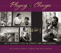 Cover image for Playing the Changes: Milt Hinton's Life in Stories and Photographs