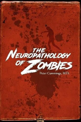 Cover image for The Neuropathology of Zombies