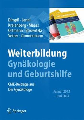 Cover image for Weiterbildung Gynakologie und Geburtshilfe: CME-Beitrage aus: Der Gynakologe Januar 2013 - Juni 2014