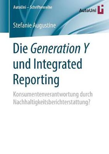Cover image for Die Generation Y und Integrated Reporting: Konsumentenverantwortung durch Nachhaltigkeitsberichterstattung?
