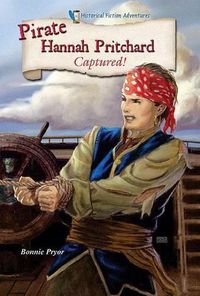 Cover image for Pirate Hannah Pritchard: Captured!