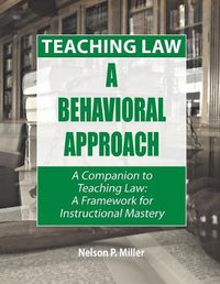 Cover image for Teaching Law: A Behavioral Approach