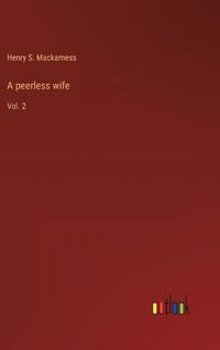 Cover image for A peerless wife: Vol. 2