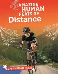 Cover image for Amazing Human Feats of Distance