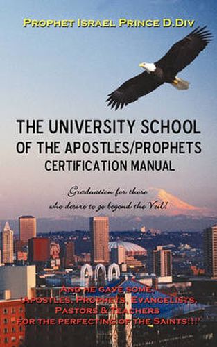 Cover image for University School of the Apostles / Prophets Certification Manual