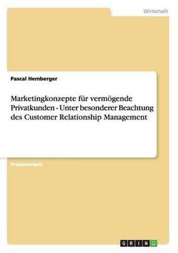 Cover image for Customer Relationship Management Und Marketingkonzepte F r Verm gende Privatkunden