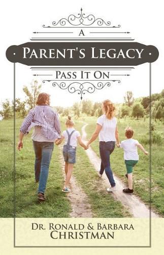 Cover image for A Parent's Legacy: Pass It On