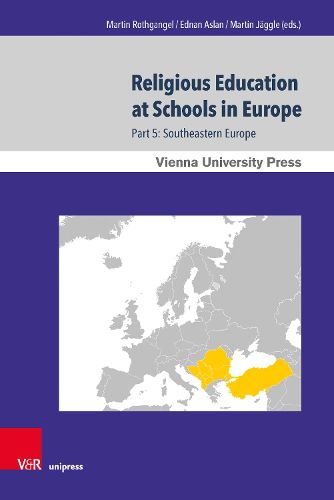 Cover image for Religious Education at Schools in Europe: Part 5: Southeastern Europe