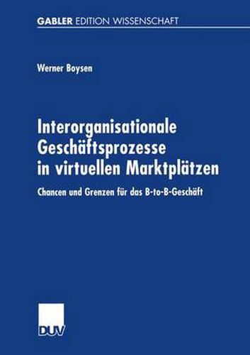 Cover image for Interorganisationale Geschaftsprozesse in Virtuellen Marktplatzen