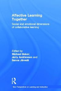 Cover image for Affective Learning Together: Social and emotional dimensions of collaborative learning