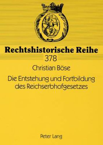 Cover image for Die Entstehung Und Fortbildung Des Reichserbhofgesetzes