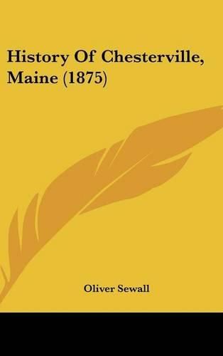 Cover image for History of Chesterville, Maine (1875)