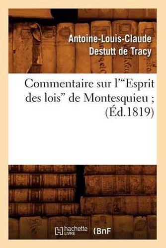 Commentaire Sur l'Esprit Des Lois de Montesquieu (Ed.1819)