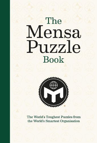 The Mensa Puzzle Book: The World's Toughest Puzzles from the World's Smartest Organization