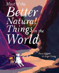 Cover image for Most of the Better Natural Things in the World