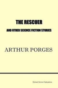 Cover image for The Rescuer and Other Science Fiction Stories