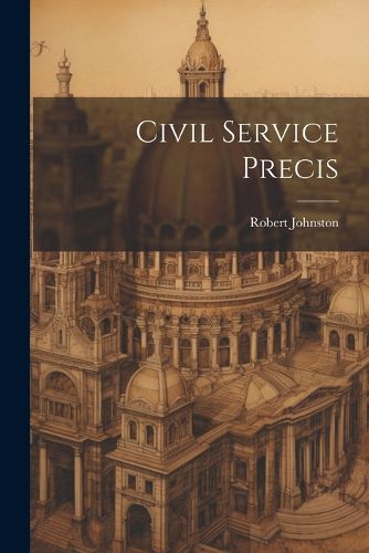 Civil Service Precis