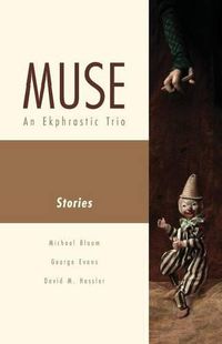 Cover image for Muse: An Ekphrastic Trio