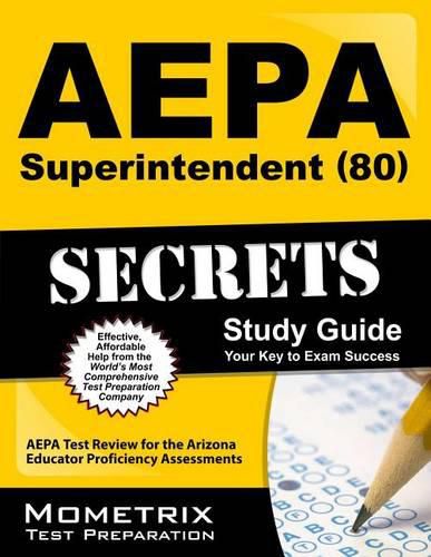 Cover image for Aepa Superintendent (80) Secrets Study Guide: Aepa Test Review for the Arizona Educator Proficiency Assessments