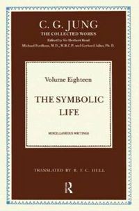 Cover image for The Symbolic Life: Miscellaneous Writings