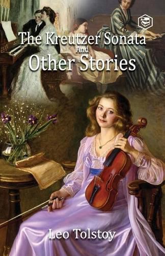 The Kreutzer Sonata and Other Stories