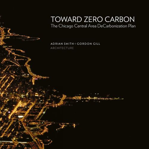 Cover image for Toward Zero Carbon: The Chicago Central Area DeCarbonization Plan