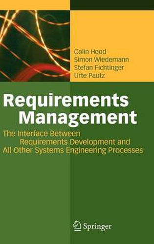 Cover image for Requirements Management: The Interface Between Requirements Development and All Other Systems Engineering Processes