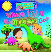 Cover image for Where Did All the Dinosaurs Go?