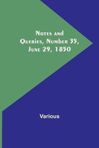 Cover image for Notes and Queries, Number 35, June 29, 1850