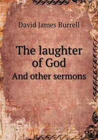 Cover image for The laughter of God And other sermons