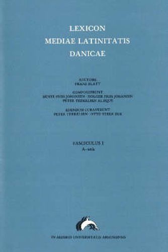 Cover image for Lexicon Mediae Latinitatis Danicae 1: A -- Axis