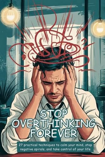 Stop Overthinking Forever