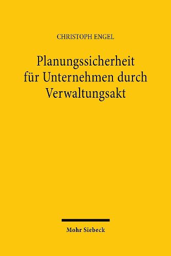 Cover image for Planungssicherheit fur Unternehmen durch Verwaltungsakt