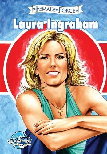 Female Force: Laura Ingraham